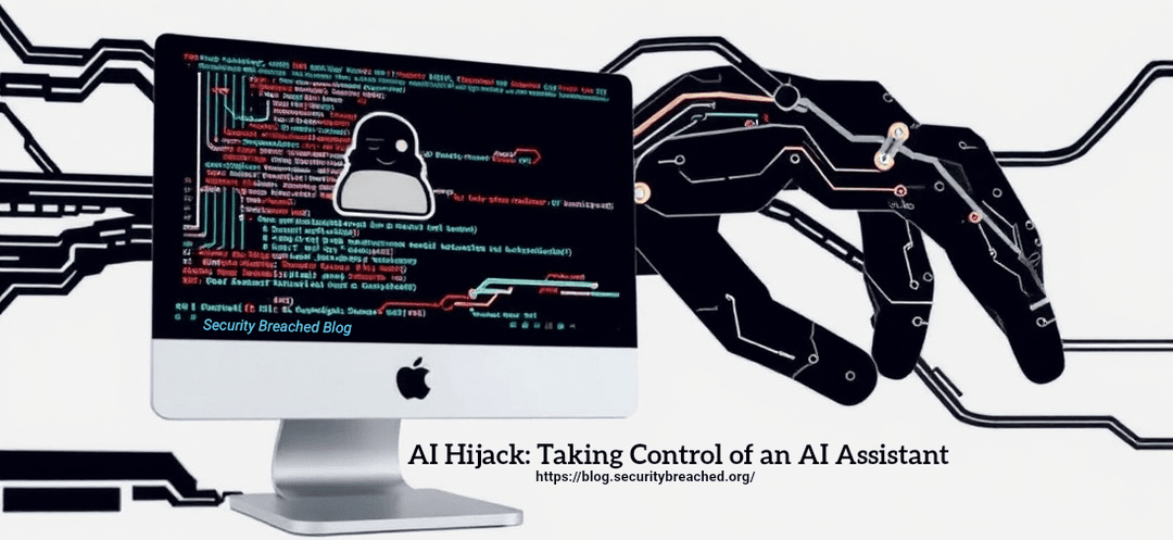 AI Hijack: How I Took Control of an AI Assistant